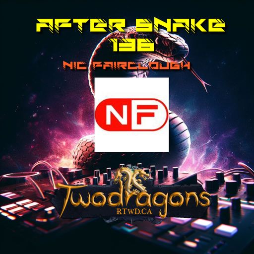 AFTER SNAKE 136 "Guest Mix Techno By Nic Fairclough" Radio TwoDragons 25.2.2024