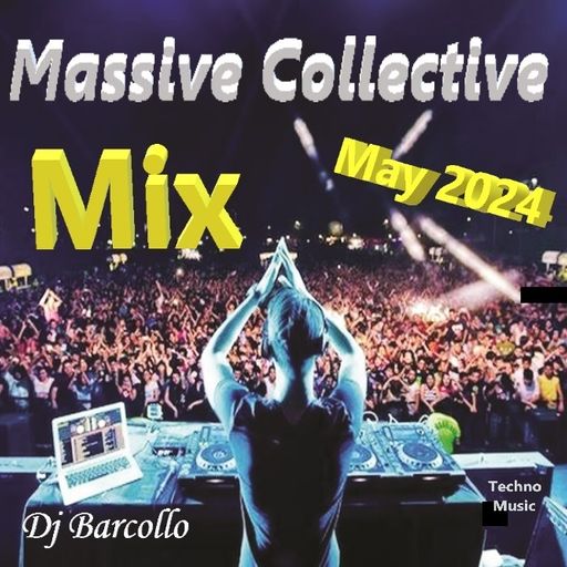 Massive Collective Mix May 2024(Dj Barcollo)