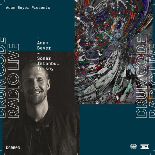 DCR503 – Drumcode Radio Live – Adam Beyer live from Sónar in Istanbul
