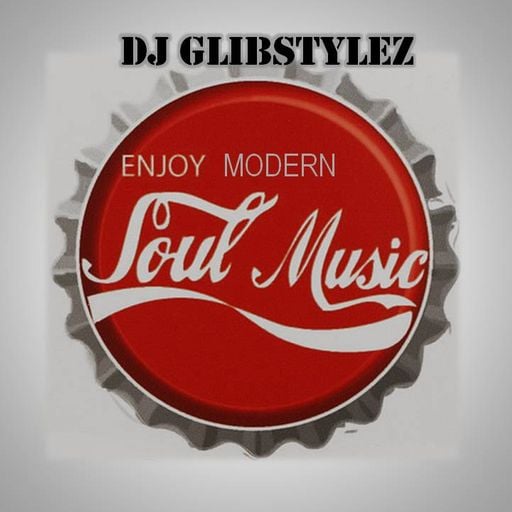 DJ GlibStylez - Modern Soul Mix