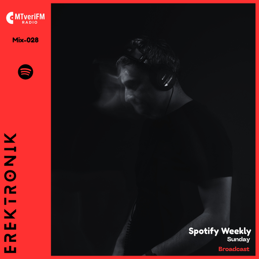 MtveriFM Spotify Weekly w/ Erektronik -28