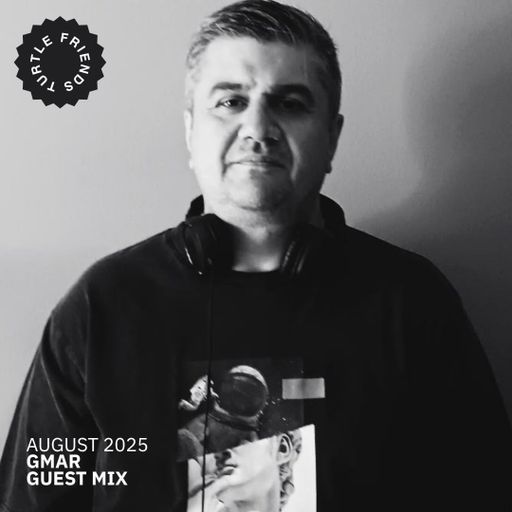 Turtle Friends Guest Mix - Mxd by GMar (Aug2025)