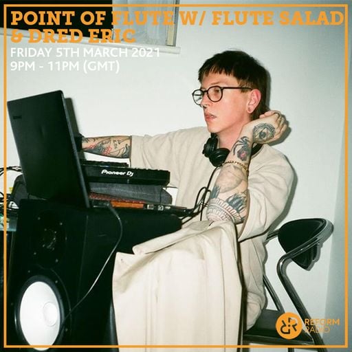 Point Of Flute w/ Flute Salad & DRED ERIC 5th March 2021
