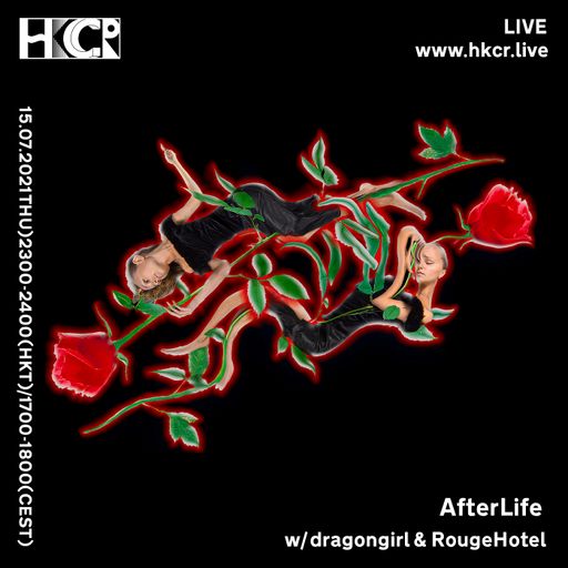 AfterLife w/ dragongirl & RougeHotel - 15/07/2021