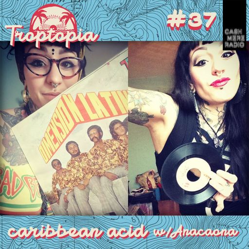Troptopia #37 Caribbean Acid w/ Anacaona 30.01.2020