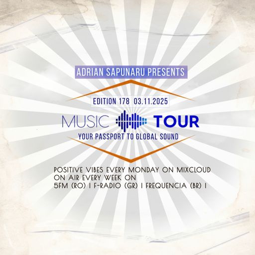 Adrian Sapunaru - Music Tour ed.178 (03.11.2025)