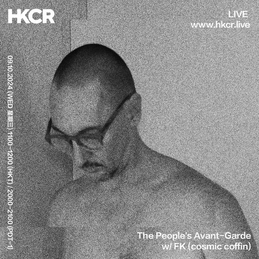 The People's Avant-Garde w FK (cosmic coffin) - 09/10/2024
