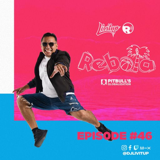 DJ Livitup REBOTA EP. 46 on Pitbull's Globalization Sirius XM