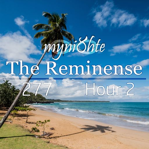 The Reminense 277 - Hour 2