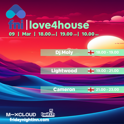 fni Presents : love4house ( 9th March 2024 )