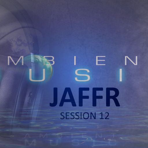 SESSION 12 ... AMBIENCE