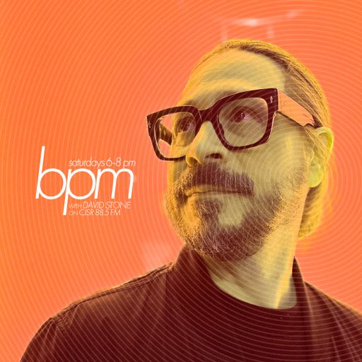 BPM with David Stone on CJSR 88.5 FM : August 24, 2024