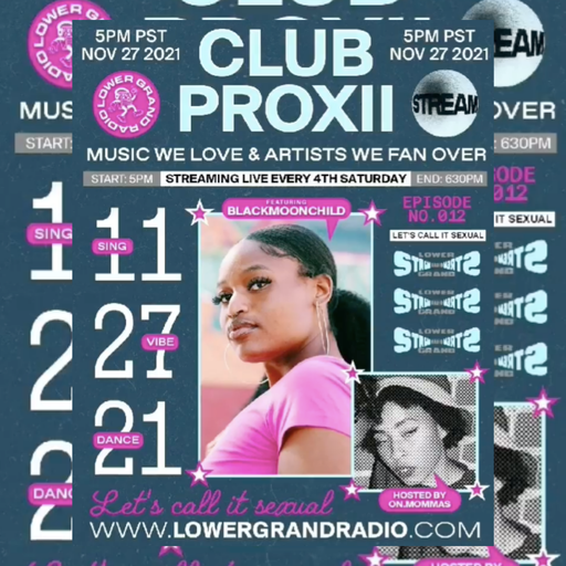 CLUB PROXII EP 012 : LET'S CALL IT SEXUAL FT. BLACKMOONCHILD