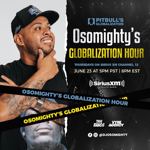 OSO ON PITBULL'S GLOBALIZATION 06.23.2022