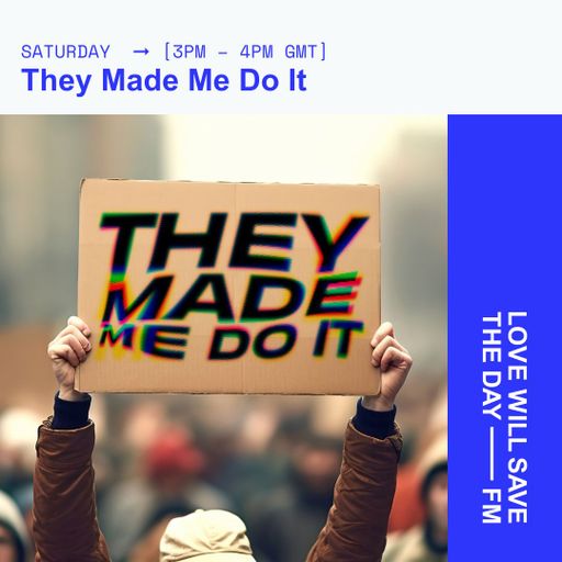2024-03-30 They Made Me Do It | LWSTD-FM