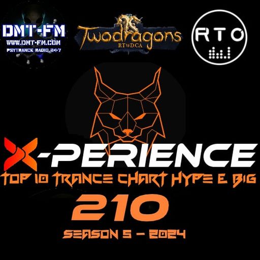 X-PERIENCE TOP 10 TRANCE CHART 210 HYPE & BIG Radio TwoDragons 19.9.2024