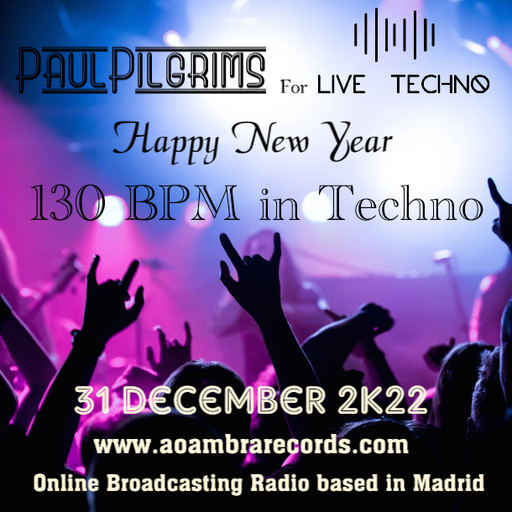 130 Bpm in Techno on Air for Live Techno Broadcasting Radio 31 December 2K22
