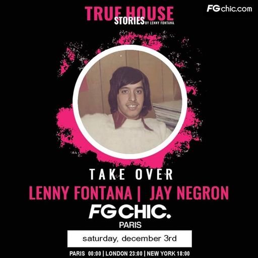 Jay Negron on Lenny Fontana's TRUE HOUSE STORIES (DISCO) TAKEOVER on FGCHIC Radio