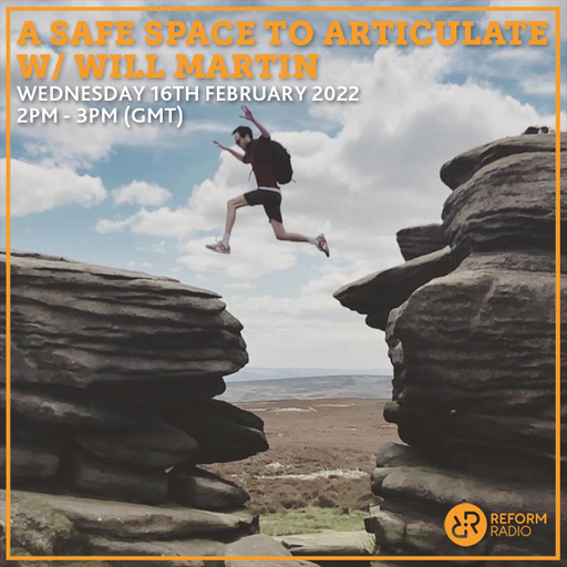 A Safe Space to ARTiculate w/ Will Martin 16th February 2022