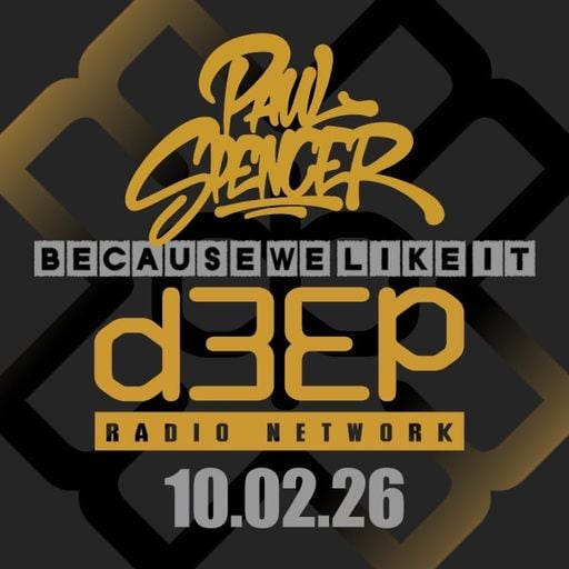 Paul Spencer - Because We Like It (10/02/26)