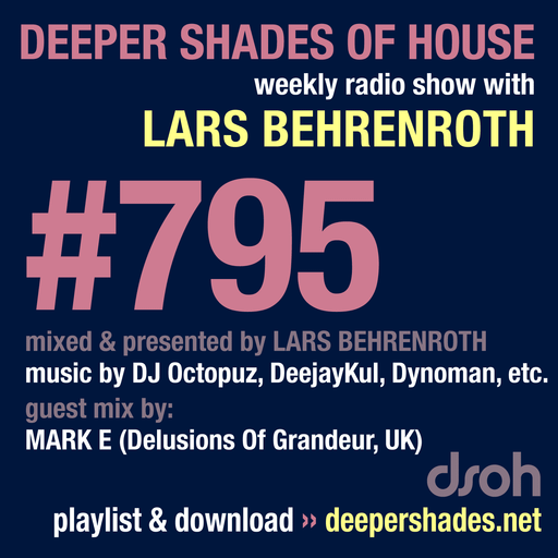 Deeper Shades Of House #795 w/ exclusive guest mix by MARK E