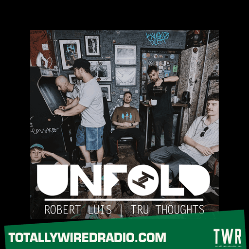 Tru Thoughts Presents Unfold w/ Robert Luis ~ 12.10.25