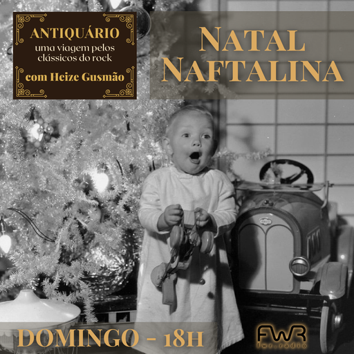 Antiquário 060 - Natal naftalina - 25.12.2022