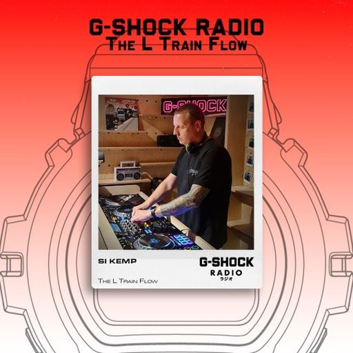 G-SHOCK Radio Presents... The L Train with Si Kemp - 04/09