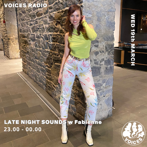 Late Night Sounds w/ Fabienne - 19/03/25 - Voices Radio