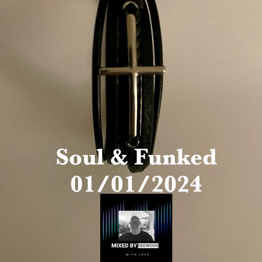 Soul & Funked 01/01/2024 HNY