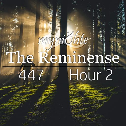 The Reminense 447 - Hour 2
