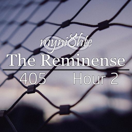 The Reminense 405 - Hour 2