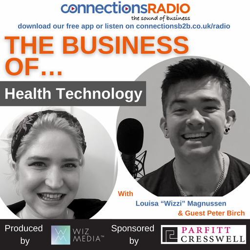 The Business of Health Technology with guest Peter Birch