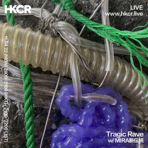 Tragic Rave w/ MIRA 新伝統 - 11/04/2022