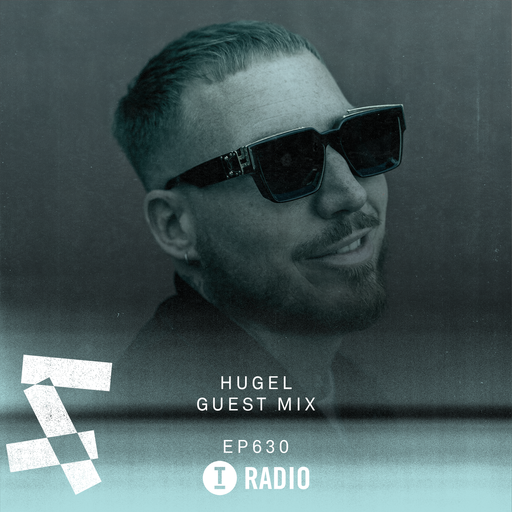 Toolroom Radio EP630 - HUGEL Guest Mix