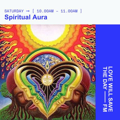 2025-05-10 Spiritual Aura | LWSTD-FM