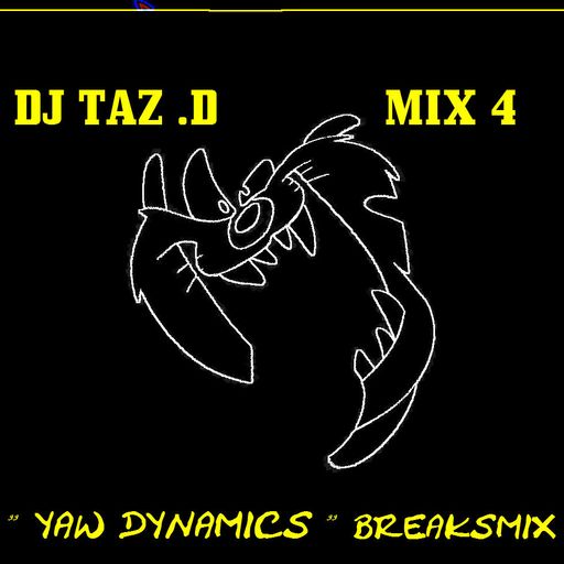 DjTaz.D-Yaw Dynamics-Breaks-mix4