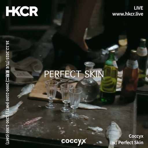 Coccyx w/ Perfect Skin - 16/12/2025