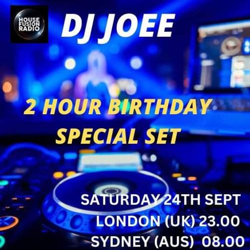 DJ JOEE - " UPLIFT " - HOUSE FUSION RADIO UK - SHOW # 72 / 2HR - BIRTHDAY SPECIAL