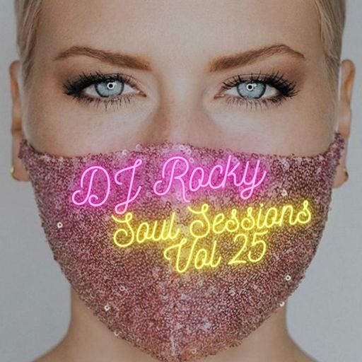 Soul Sessions Rocky FM 100 Vol 25