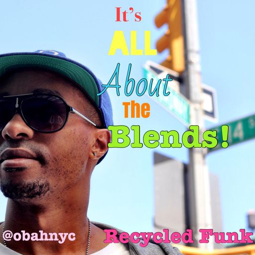 Recycled Funk Episode 20 (It's All About the Blends)