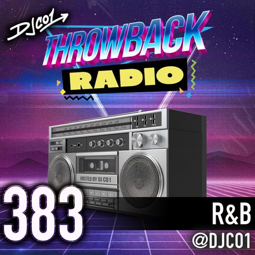 Throwback Radio #383 - DJ CO1 (R&B)