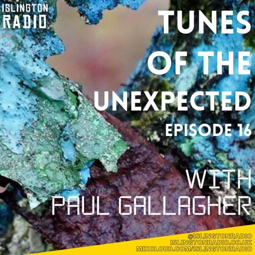 Tunes of the Unexpected with Paul Gallagher (18/03/2021)