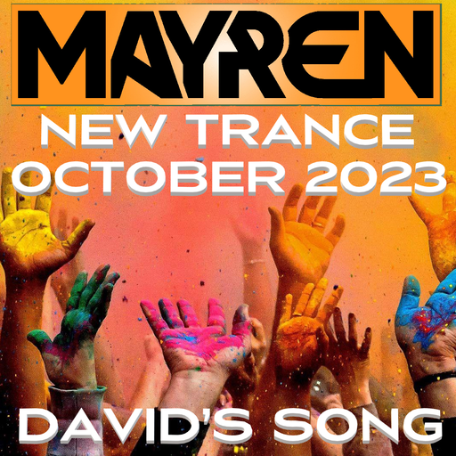 New Trance October 2023 - "David's Song" - Mixed By MAYREN (Uplifting, Vocal, Tech, Hard)