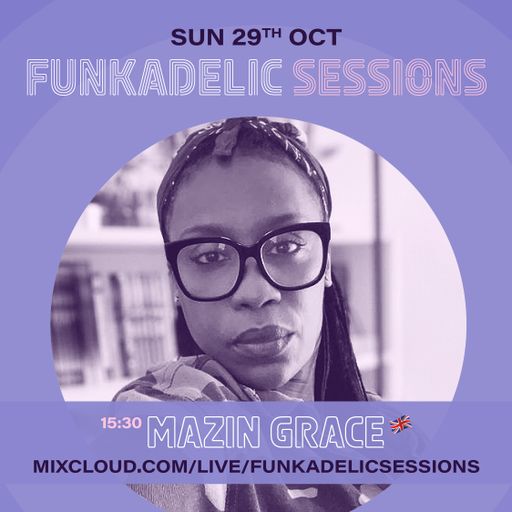 MaZin Grace - Funkadelic Sessions - 29-OCT-2023