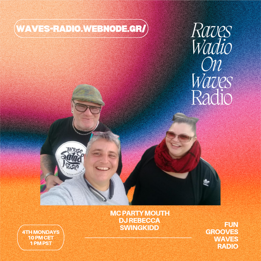 RWOWR - Raves Wadio on Waves Radio #1