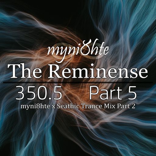 The Reminense 350.5 - Part 5