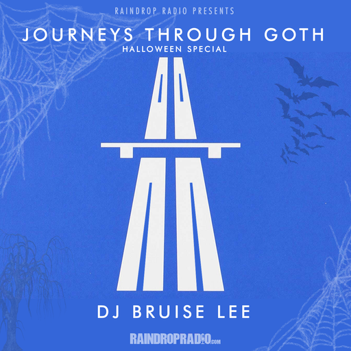 DJ Bruise Lee - Journeys Through Goth (Halloween Part 2) - Oct 2024