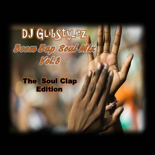 DJ GlibStylez - Boom Bap Soul Mix Vol.8 (The Soul Clap Edition)