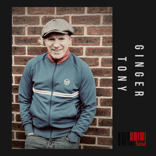 Ginger Tony / Mi-Soul Radio /  Sat 11am - 1pm / 26-07-2025